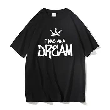 O Rapper Biggie Smalls Foi Tudo Um Sonho Coroa Impressão Gráfica Tshirt Tupac 2pac Oversized Tee Homens Mulheres a Moda Hip Hop T-shirt