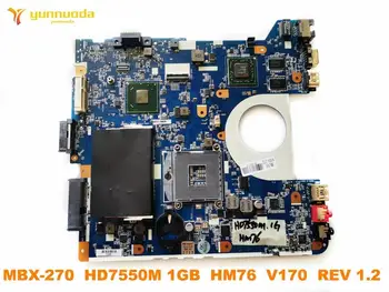 Original para SONY MBX-270 laptop placa-mãe MBX-270 HD7550M 1GB HM76 V170 REV 1.2 testado boa frete grátis