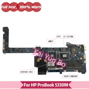 Para o HP ProBook 5330M Laptop placa-Mãe 650402-001 DA0F11MB8D0 Com SR04S I3-2310M CPU QM67 DDR3 placa-mãe Teste de 100% Ok